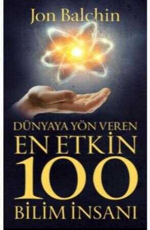 Dünyaya Yön Veren En Etkin 100 Bilim İnsanı
