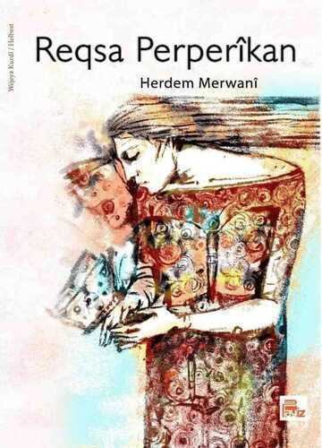 Reqsa Perperîkan — Herdem Merwanî
