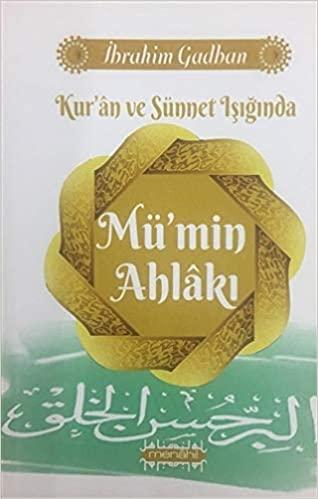 Kur'an ve Sünnet Işığında Mümin Ahlâkı
