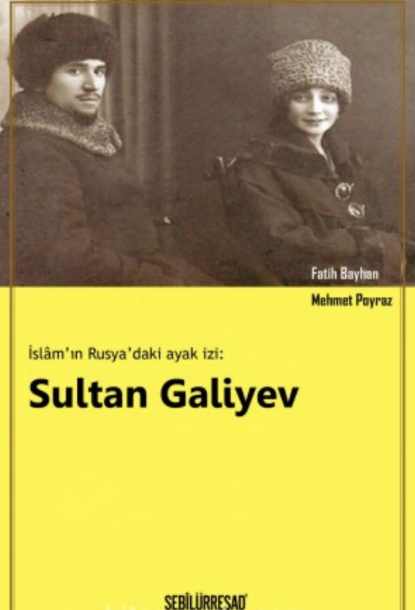 İslam’ın Rusya’daki Ayak İzi: Sultan Galiyev