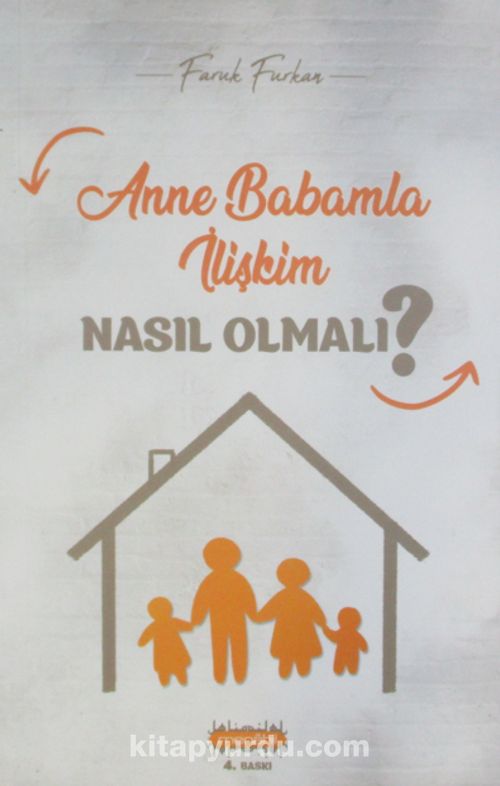 Anne-Babamla İlişkim Nasıl Olmalı?