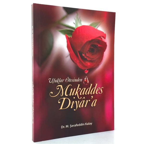 Ufuklar Ötesinden Mukaddes Diyar’a