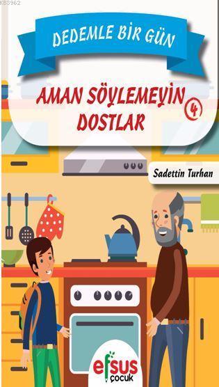 Aman Söylemeyin Dostlar