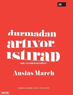 Durmadan Artıyor Istırap  Aşk ve Ruh Kantatları