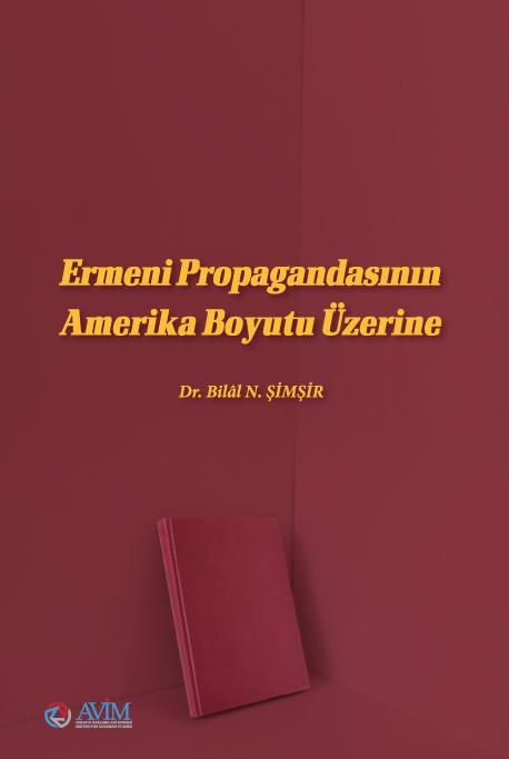 Ermeni Propagandasının Amerika Boyutu Üzerine