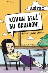 Kovun Beni Bu Okuldan!