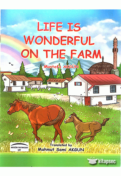 Life is Wonderful On the Farm