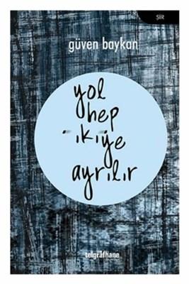 Yol Hep İkiye Ayrılır
