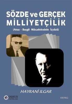 Sözde ve Gerçek Milliyetçilik Atsız
