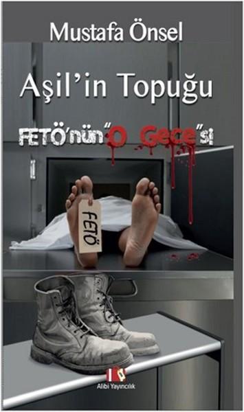 Aşil'in Topuğu, Fetö'nün "O Gecesi"