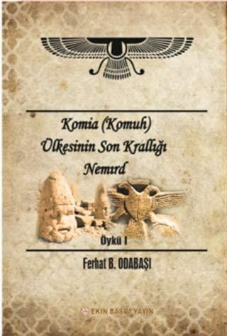 Komia (Komuh) Ülkesinin Son Krallığı Nemird