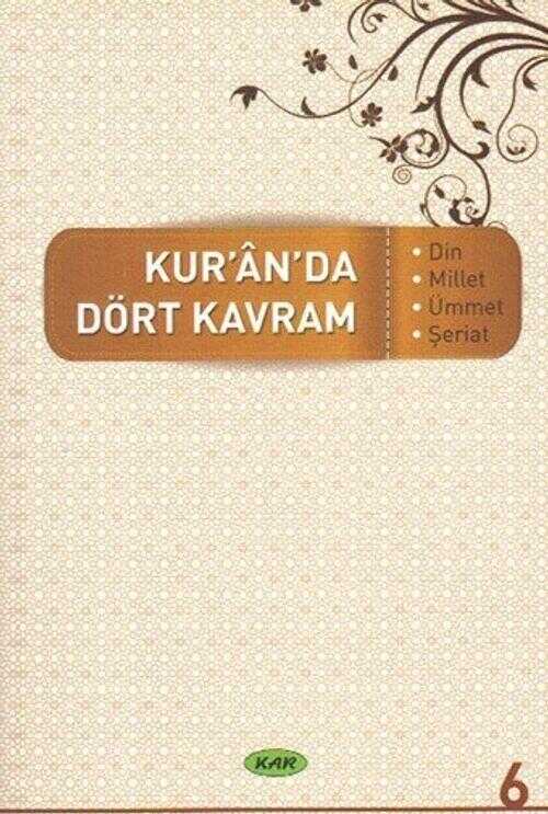 Kur'ân'da Dört Kavram 6. Cilt