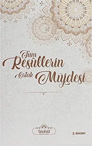 Tüm Rasullerin Ortak Müjdesi