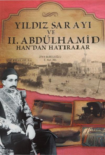 Yıldız Sarayı ve 2. Abdülhamid Han'dan Hatıralar