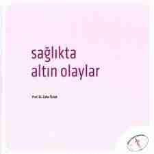 Sağlıkta Altın Olaylar