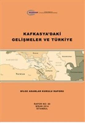 Kafkasya'daki Gelişmeler ve Türkiye