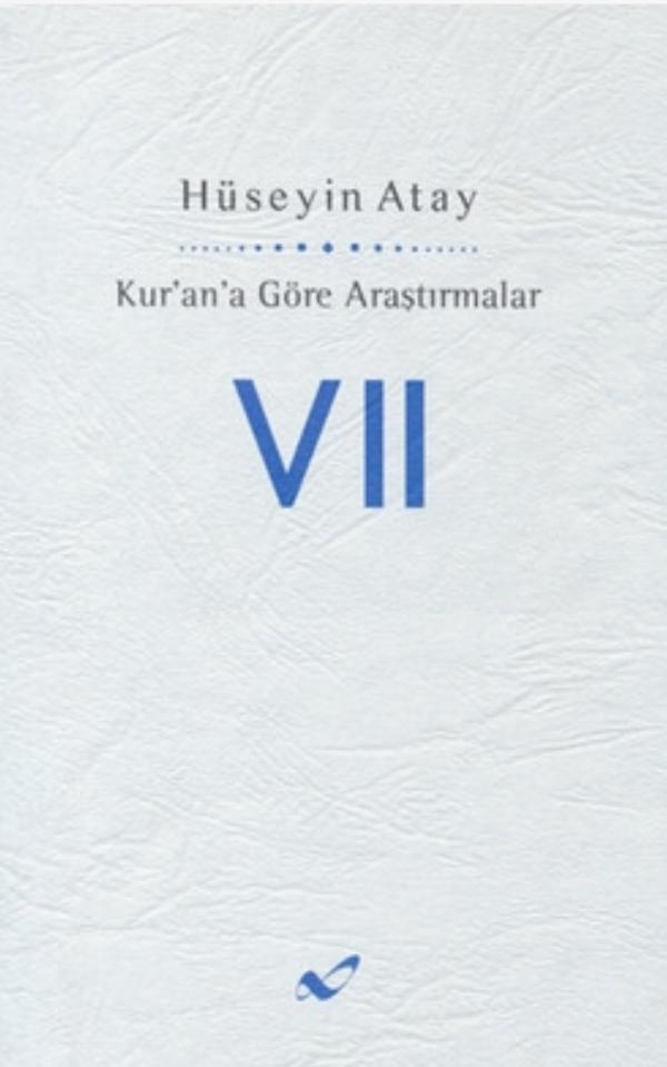 Kur'an'a Göre Araştırmalar VII
