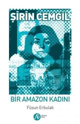 Şirin Cemgil: Bir Amazon Kadını