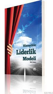 Hizmetkâr Liderlik Modeli