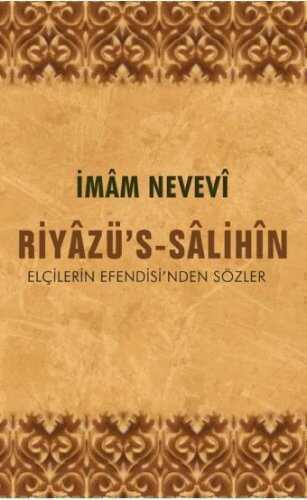 Riyazü's-Salihin  Elçilerin Efendisi'nden Sözler