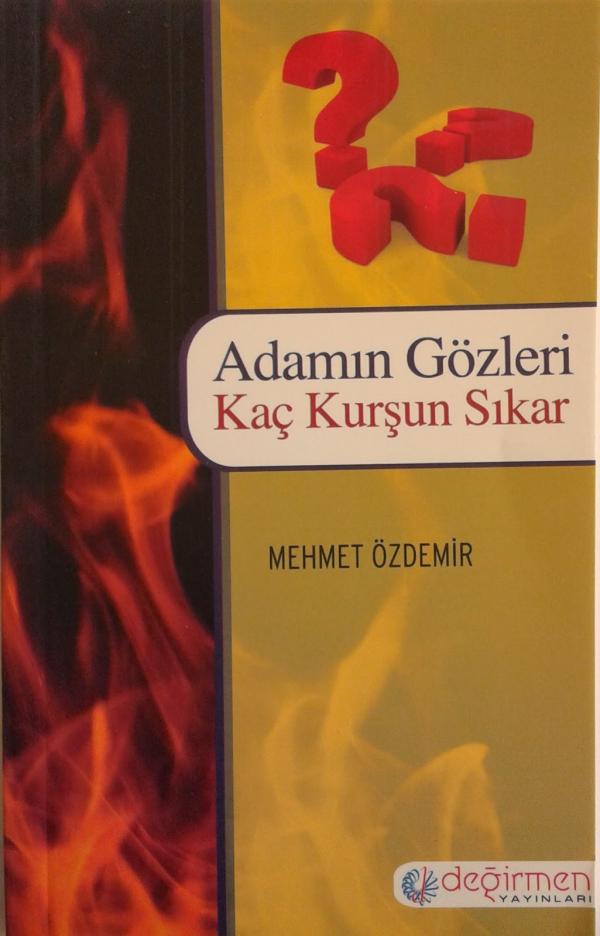 Adamın Gözleri Kaç Kurşun Sıkar