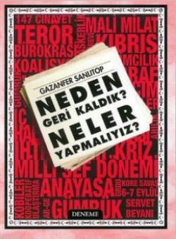Neden Geri Kaldık? Neler Yapmalıyız?