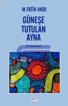 Güneşe Tutulan Ayna — M. Fatih Andı