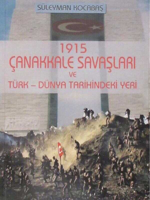 1915 Çanakkale Savaşları ve Türk-Dünya Tarihindeki Yeri