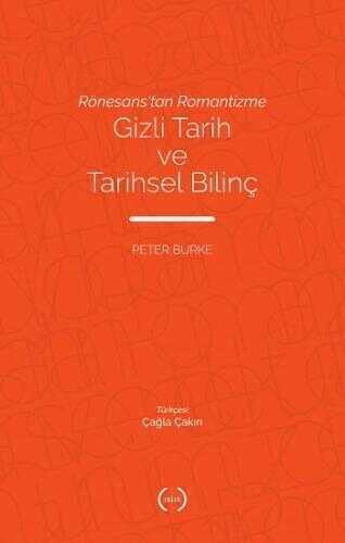 Rönesans’tan Romantizme Gizli Tarih ve Tarihsel Bilinç