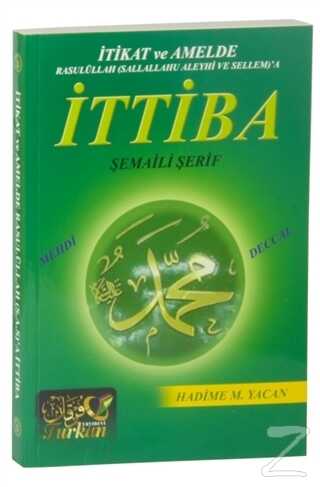 İtikat ve Amelde (s.a.v.)'e İttiba: Şemaili Şerif