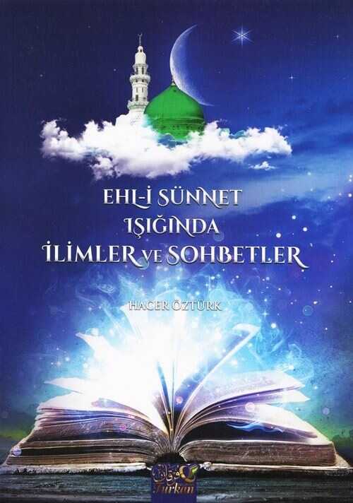 Ehl-i Sünnet Işığında İlimler ve Sohbetler 1