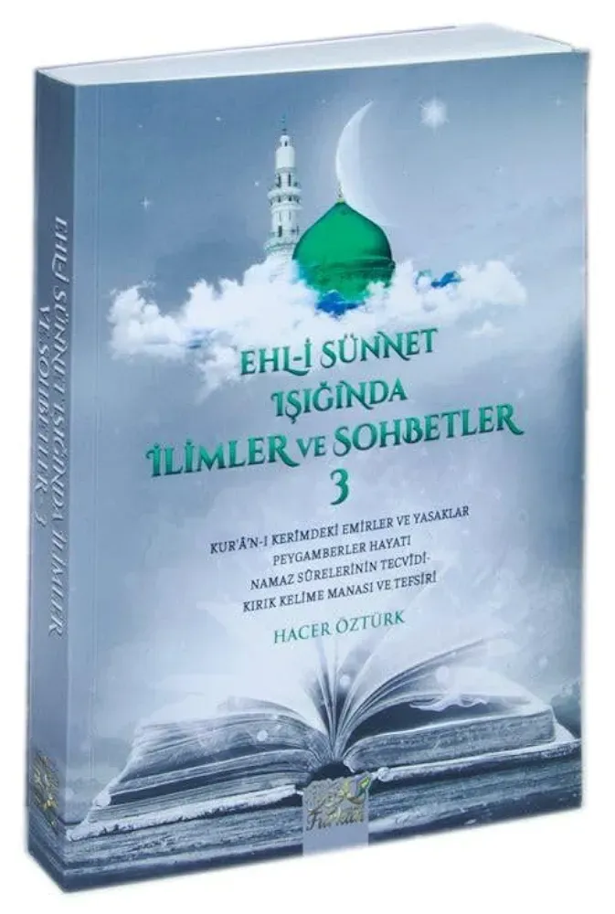 Ehl-i Sünnet Işığında İlimler ve Sohbetler 3