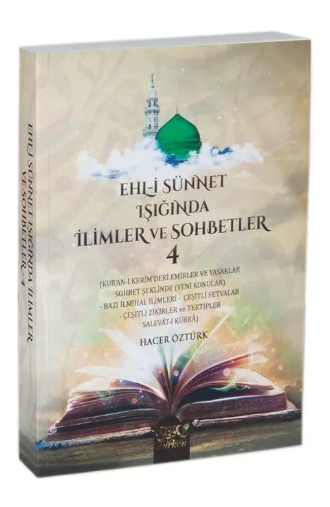 Ehl-i Sünnet Işığında İlimler ve Sohbetler 4