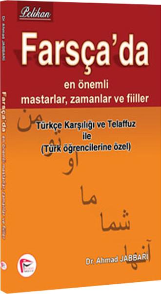 Farsça'da En Önemli Mastarlar, Zamanlar ve Fiiller