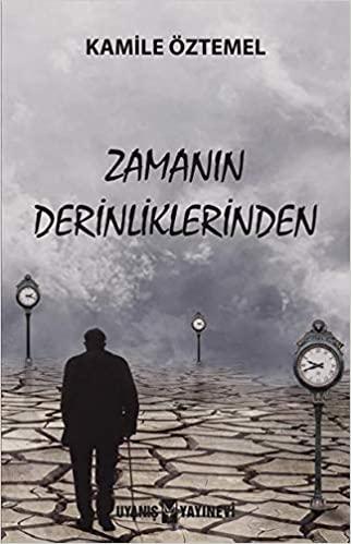 Zamanın Derinliklerinden — Kamile Öztemel