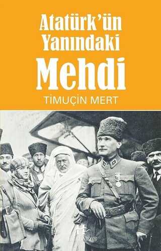 Atatürk'ün Yanındaki Mehdi