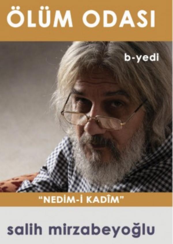 Ölüm Odası b-yedi Nedim-i Kadim