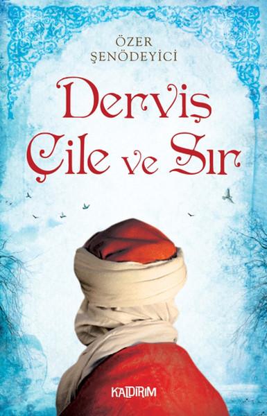 Derviş Çile ve Sır