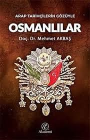Arap Tarihçilerin Gözüyle Osmanlılar