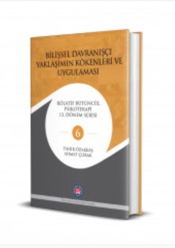 Bilişsel Davranışçı Yaklaşımın Kökenleri ve Uygulaması