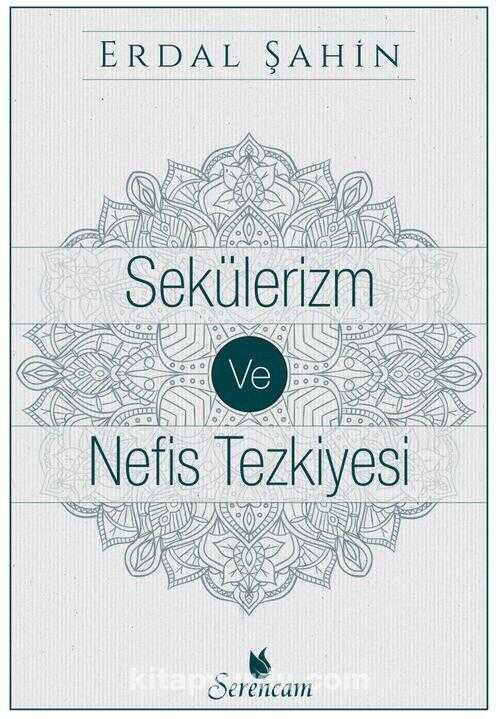 Sekülerizm ve Nefis Tezkiyesi