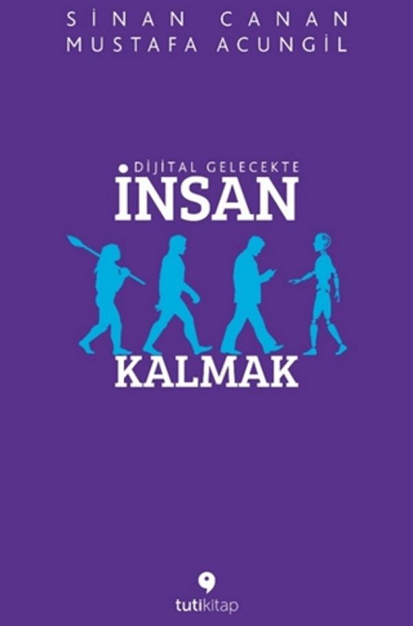 Dijital Gelecekte İnsan Kalmak