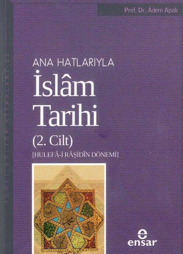 Ana Hatlarıyla İslâm Tarihi - 2. Cilt