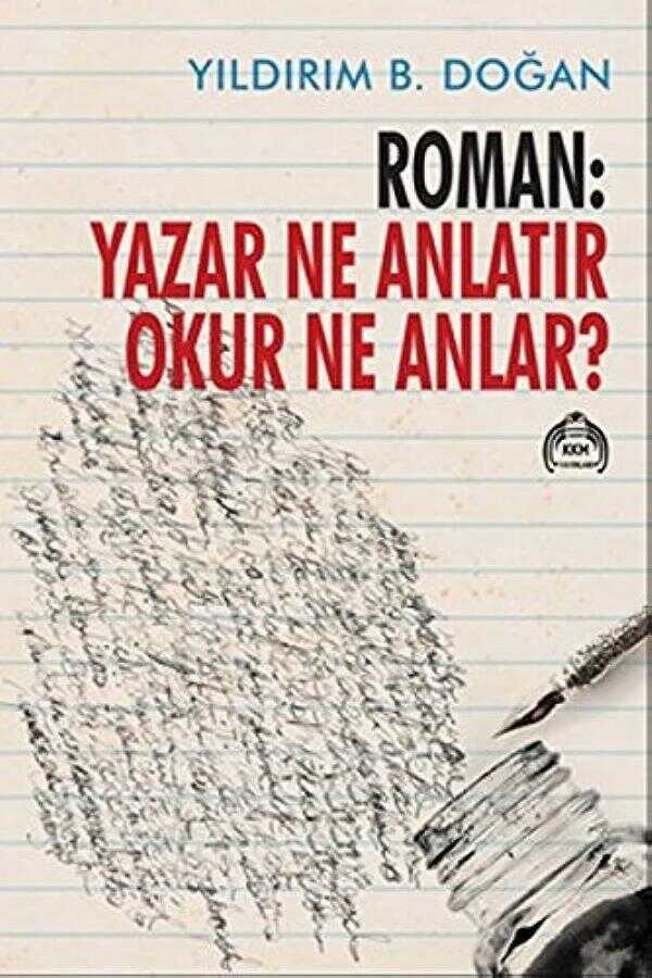 Roman: Yazar Ne Anlatır Okur Ne Anlar?