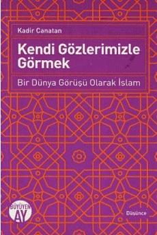 Kendi Gözlerimizle Görmek