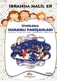 Öykülerle Osmanlı Padişahları -1