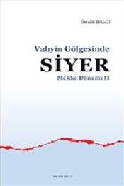 Vahyin Gölgesinde Siyer Mekke Yılları 2