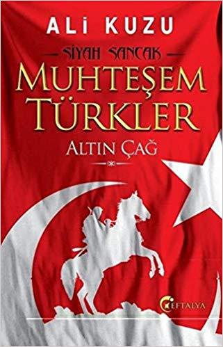 Muhteşem Türkler: Altın Çağ
