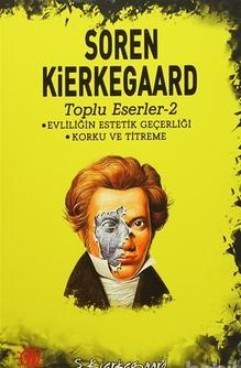 Evliliğin Estetik Geçerliği / Korku ve Titreme