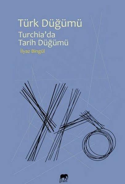 Türk Düğümü Turchia’da Tarih Düğümü